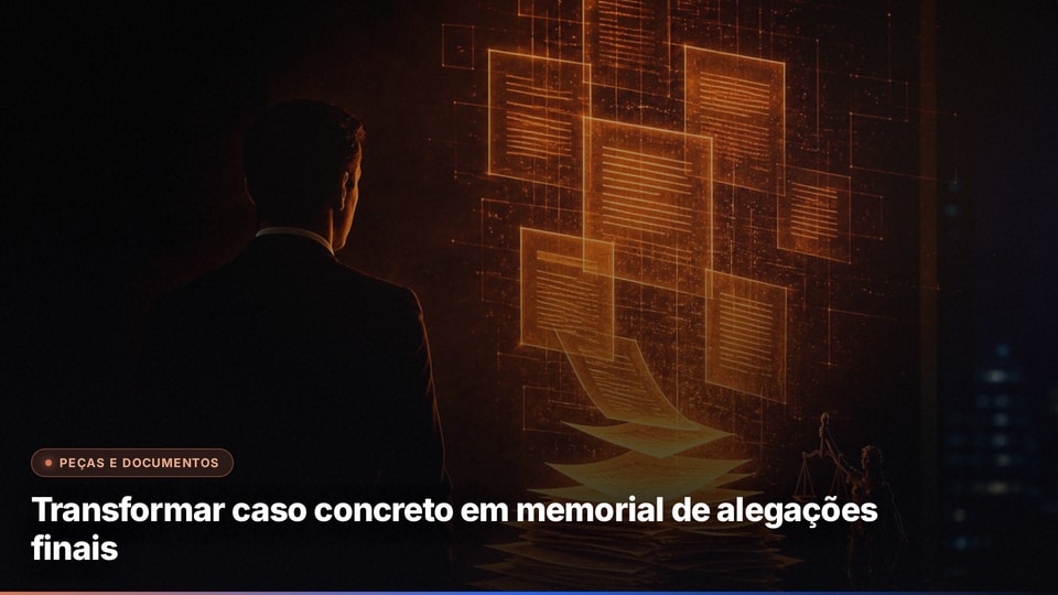 Transformar caso concreto em memorial de alegações finais