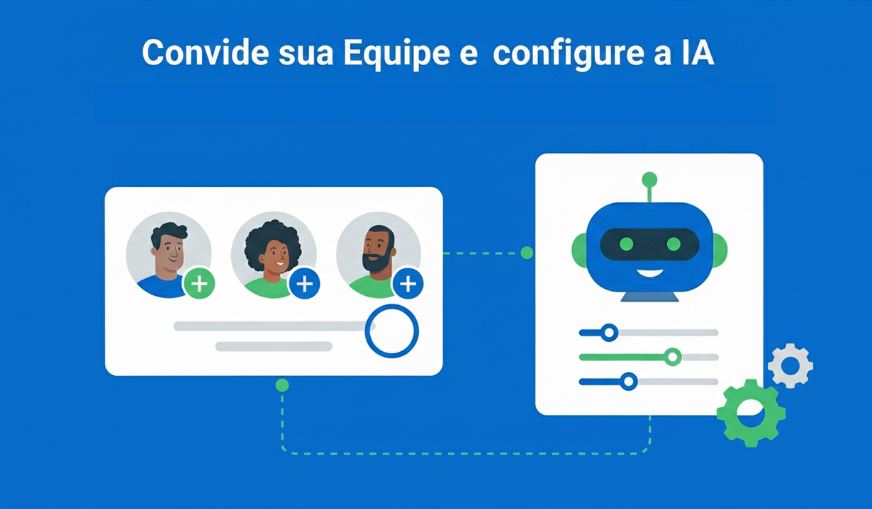 Convide sua Equipe e configure a IA